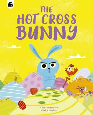 The Hot Cross Bunny de Carys Bexington