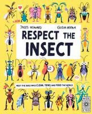 Respect the Insect de Jules Howard