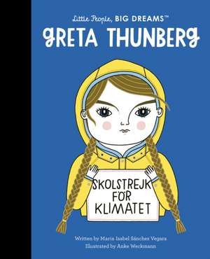 Greta Thunberg de Maria Isabel Sanchez Vegara