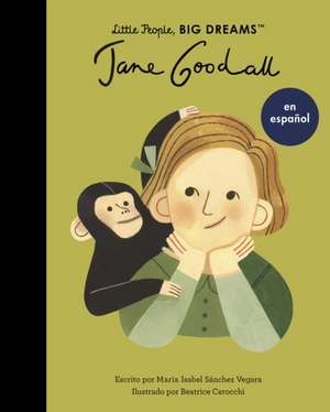 Jane Goodall (Spanish Edition) de Maria Isabel Sanchez Vegara