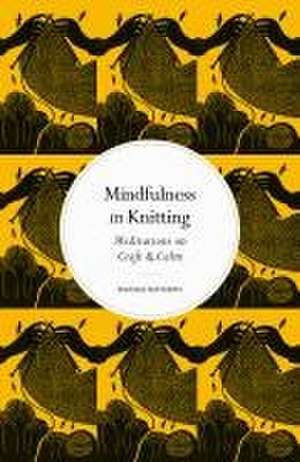 Mindfulness in Knitting de Rachael Matthews