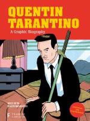 Quentin Tarantino: A Graphic Biography de Michele Botton