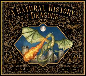 A Natural History of Dragons de Emily Hawkins