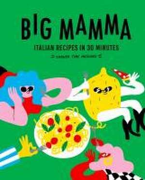 Big Mamma Italian Recipes in 30 Minutes de Big Mamma