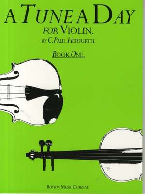 A Tune a Day for Violin Book One de C. Paul Herfurth