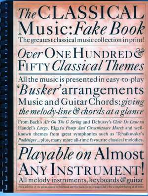 The Classical Music Fake Book de Hal Leonard Publishing Corporation