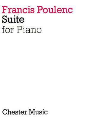 Francis Poulenc Suite for Piano de Chester Music