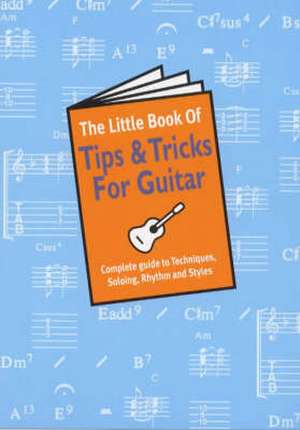 The Little Book of Tips and Tricks for Guitar