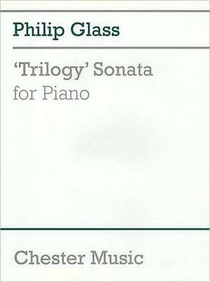 Philip Glass: Trilogy Sonata for Piano de Philip Glass