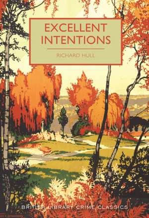 Excellent Intentions de Richard Hull