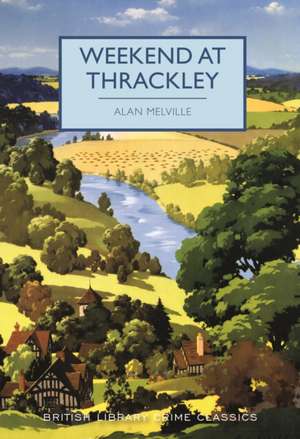 Weekend at Thrackley de Alan Melville