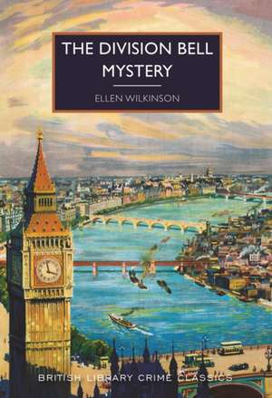 The Division Bell Mystery de Ellen Wilkinson