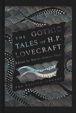 The Gothic Stories of H. P. Lovecraft de H P Lovecraft