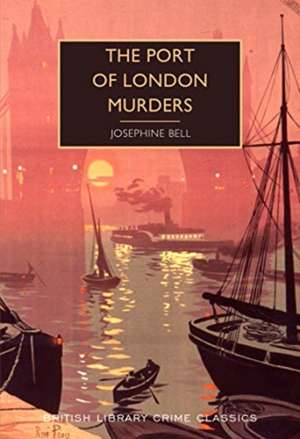 The Port of London Murders de Josephine Bell