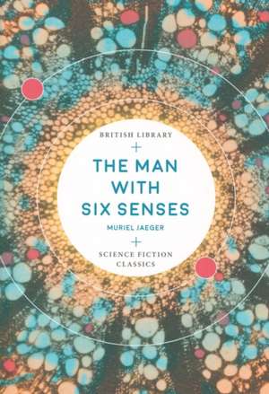 The Man with Six Senses de Muriel Jaeger