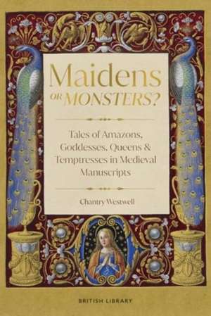 Maidens or Monsters? de Chantry Westwell