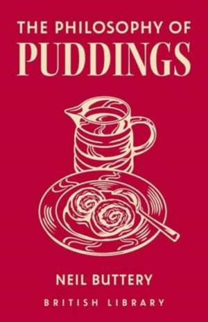 The Philosophy of Puddings de Neil Buttery