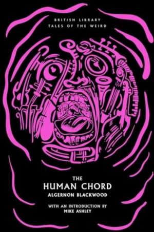 The Human Chord de Algernon Blackwood