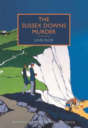 The Sussex Downs Murder de John Bude