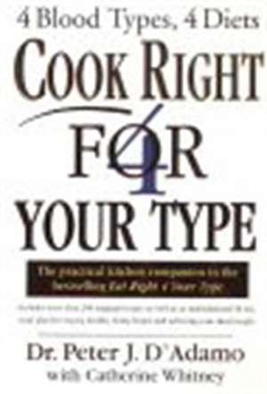 Cook Right 4 Your Type de Peter D'adamo