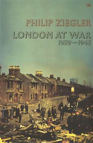 London At War de Philip Ziegler