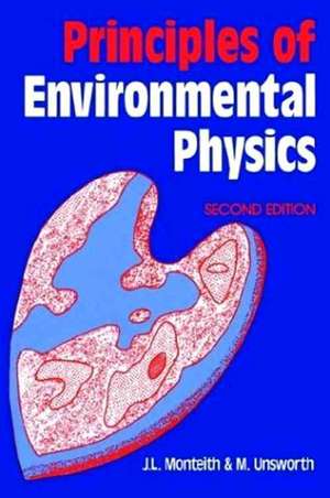 Principles of Environmental Physics de John Monteith