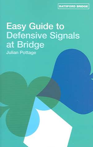 Easy Guide to Defensive Signals at Bridge de Julian Pottage