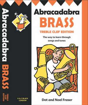 Abracadabra Brass: Treble Clef Edition (Pupil book) de Dot Fraser