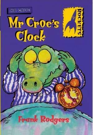 Rodgers, F: Mr. Croc's Clock de Frank Rodgers