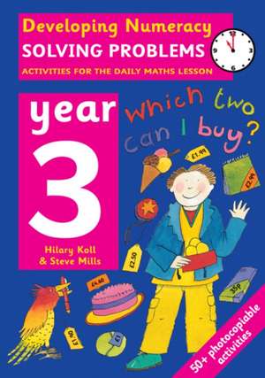 Solving Problems: Year 3: Activities for the Daily Maths Lesson de Hilary Koll