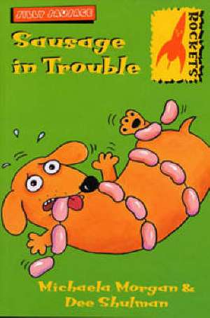 Sausage in Trouble de Michaela Morgan