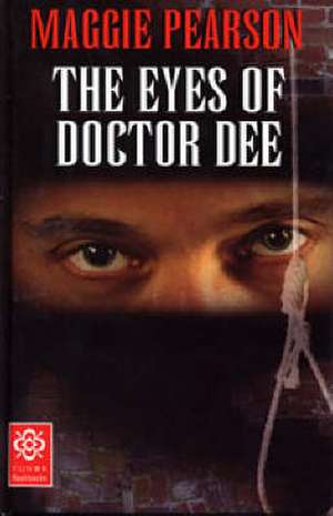 The Eyes of Doctor Dee de Maggie Pearson