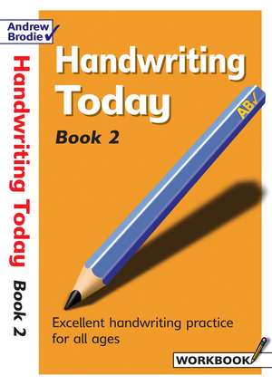 Handwriting Today Book 2 de Andrew Brodie