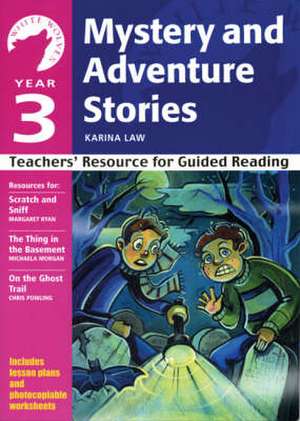 Year 3 Mystery and Adventure Stories de Ann Webley