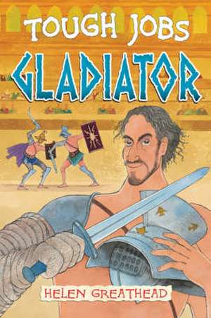 Gladiator de Helen Greathead