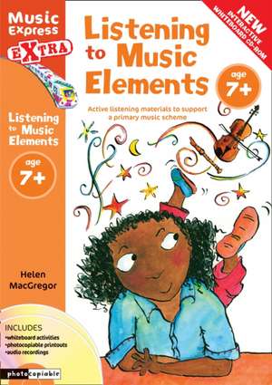 Listening to Music Elements Age 7+ de Helen Macgregor