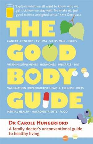 The Good Body Guide de Carole Hungerford