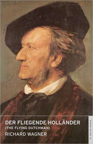 Wagner, R: Der fliegende Hollander (The Flying Dutchman) de Richard Wagner