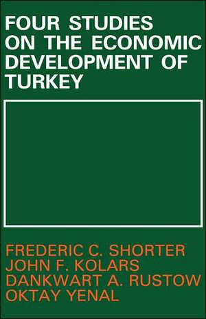 Four Studies on the Economic Development of Turkey de John F. Kolars