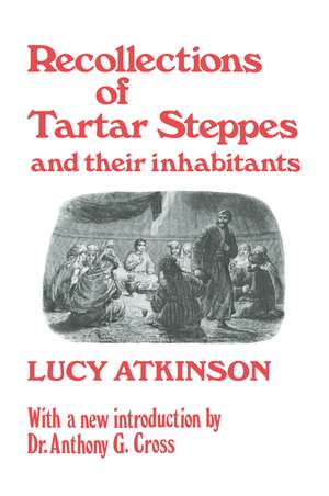 Recollections of Tartar Steppes and Their Inhabitants de Lucy Atkinson