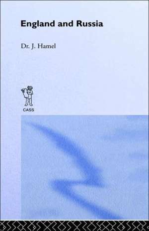 England and Russia: Comprising the Voyages of John Tradescant the Elder, Sir Hugh Willoughby, Richard Chancellor, Nelson and Others, to the White de J. Hamel