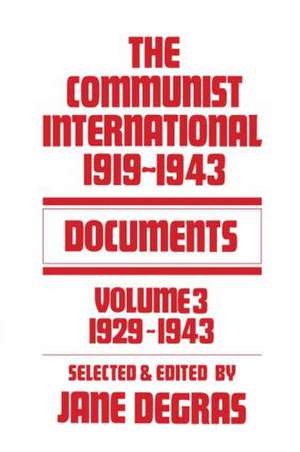 Communist International: Documents, 1919-1943 de Jane Degras