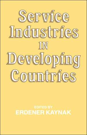 Service Industries in Developing Countries de Erdener Kaynak