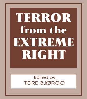 Terror from the Extreme Right de Tore Bjorgo