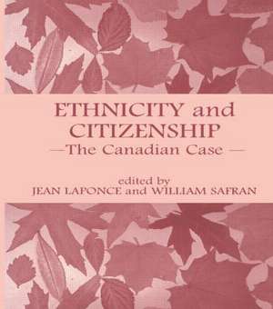 Ethnicity and Citizenship: The Canadian Case de Jean Laponce