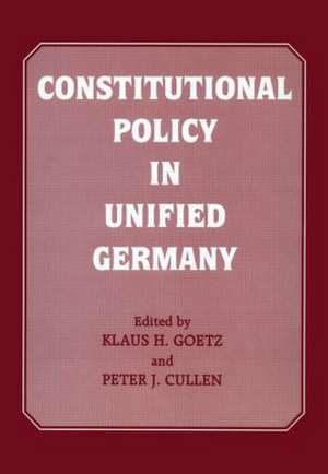 Constitutional Policy in Unified Germany de Peter J. Cullen