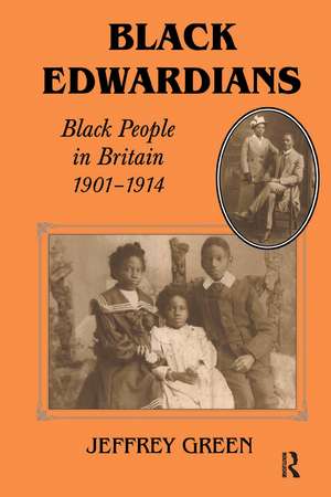 Black Edwardians: Black People in Britain 1901-1914 de Jeffrey Green