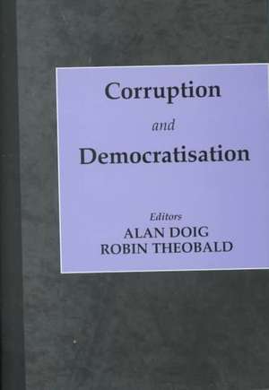 Corruption and Democratisation de Alan Doig