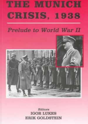 The Munich Crisis, 1938: Prelude to World War II de Erik Goldstein