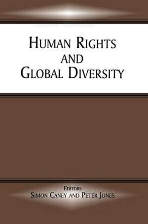 Human Rights and Global Diversity de Simon Caney